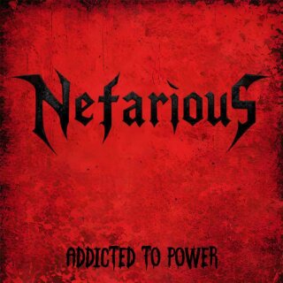 NEFARIOUS -- Addcited to Power  LP  BLACK