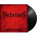 NEFARIOUS -- Addcited to Power  LP  BLACK