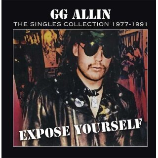 G.G. ALLIN -- Expose Yourself: Singles Collection 1977-1991  LP  BLACK