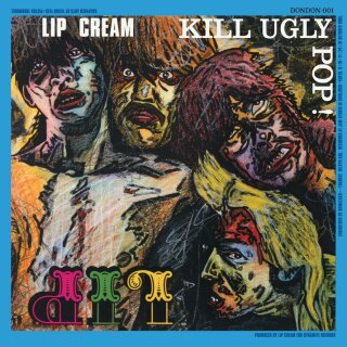 LIP CREAM -- Kill Ugly Pop  LP  BLUE