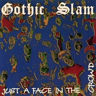 GOTHIC SLAM -- Just a Face in the Crowd  CD  JEWELCASE