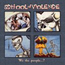 SCHOOL OF VIOLENCE -- We the People...?  CD  SLIPCASE