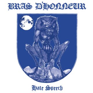 BRAS DHONNEUR -- Hate Speech  LP  BLUE