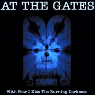 AT THE GATES -- With Fear I Kiss the Burning Darkness  LP  CLEAR