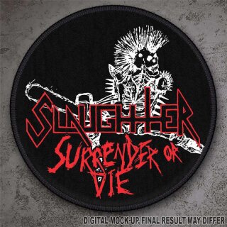 SLAUGHTER -- Surrender or Die  WOVEN CIRCULAR PATCH