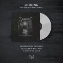 SHINING -- I / Within Deep Dark Chambers  LP  WHITE