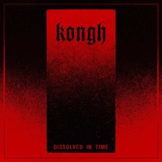 KONGH -- Dissolved in Time  LP  SPLATTER