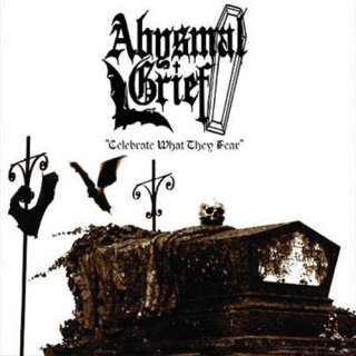 ABYSMAL GRIEF -- Celebrate what they Fear  7"  BLACK
