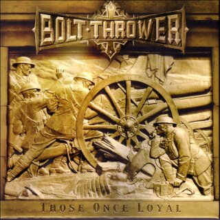BOLT THROWER -- Those Once Loyal  CD