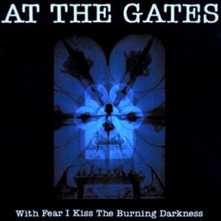 AT THE GATES -- With Fear I Kiss the Burning Darkness  LP