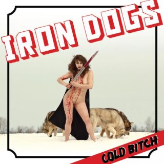 IRON DOGS -- Cold Bitch  LP  RED