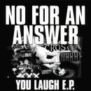 NO FOR AN ANSWER -- You Laugh  EP  7"  GREY MARBLED