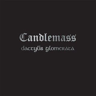 CANDLEMASS -- Dactylis Glomerata  LP