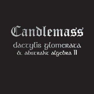 CANDLEMASS -- Dactylis Glomerata / Abstrakt Algebra II  DCD