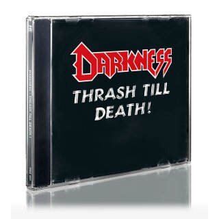 DARKNESS -- Thrash till Death!  CD