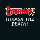 DARKNESS -- Thrash till Death!  CD