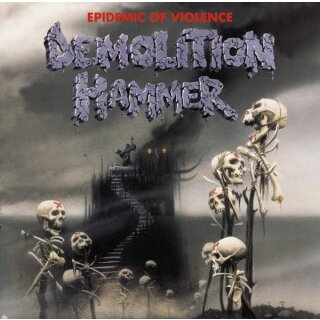 DEMOLITION HAMMER -- Epidemic of Violence  CD