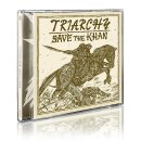 TRIARCHY -- Save the Khan  CD  JEWEL