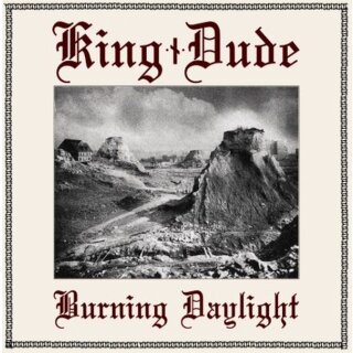 KING DUDE -- Burning Daylight  LP