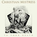 CHRISTIAN MISTRESS -- To Your Death  CD