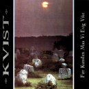 KVIST -- For Kunsten Maa Vi Evig Vike  CD