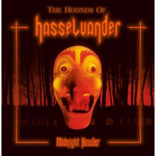 THE HOUNDS OF HASSELVANDER -- Midnight Howler  CD