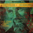 CHURCH OF MISERY -- And Then There Were None …  CD