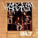 WARGASM -- Ugly  DLP  ULTRA CLEAR