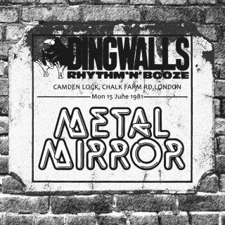 METAL MIRROR -- The Dingwalls Tapes - Live in London 1981  CD