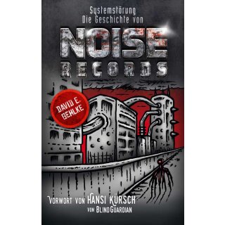 SYSTEMSTÖRUNG -- Die Geschichte von Noise Records  BOOK