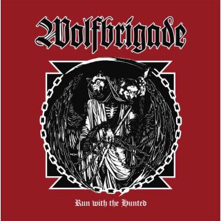 WOLFBRIGADE -- Run with the Hunted  LP