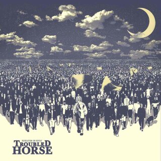 TROUBLED HORSE -- Revolution on Repeat  CD