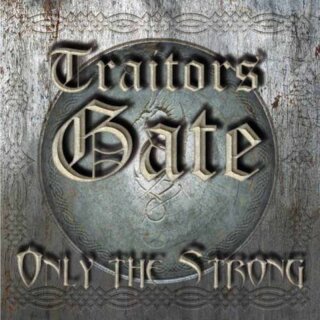 TRAITORS GATE -- Only the Strong  MCD