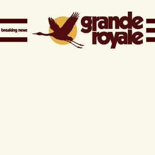 GRANDE ROYALE -- Breaking News  CD  DIGI