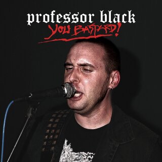 PROFESSOR BLACK -- You Bastard!  MLP  RED