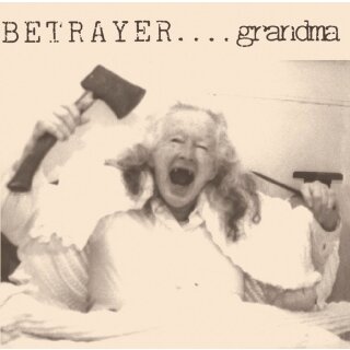 BETRAYER -- Grandma / Older Than God  DCD