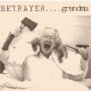 BETRAYER -- Grandma / Older Than God  DCD