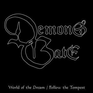 DEMONS GATE -- World of the Dream/ Follow the Tempest  12"  EP