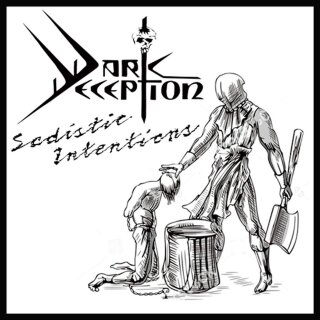 DARK DECEPTION -- Sadistic Intentions  CD