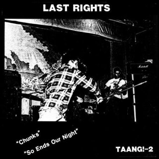 LAST RIGHTS -- Chunks / So Ends Our Night  7"
