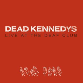 DEAD KENNEDYS -- Live at the Deaf Club  CD  DIGI