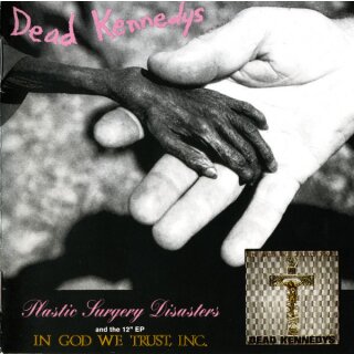 DEAD KENNEDYS -- Plastic Surgery Disasters / In God We Trust  CD