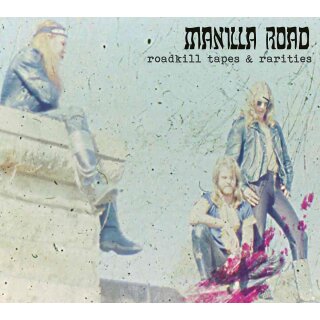 MANILLA ROAD -- Roadkill Tapes & Rarities  DCD  DIGI