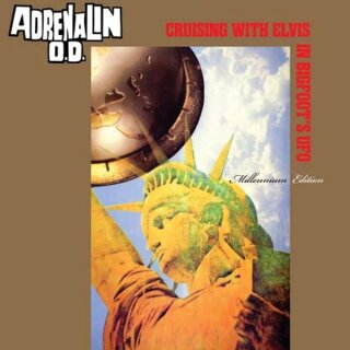 ADRENALIN O.D. -- Cruising with Elvis in Bigfoots U.F.O. - Millennium Edition LP