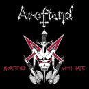 ARCFIEND -- Mortified with Hate  7"