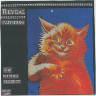 REVEAL -- Cadmium  7"