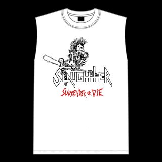 SLAUGHTER -- Surrender or Die  MUSCLE SHIRT