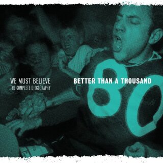 BETTER THAN A THOUSAND -- We Must Believe - The Complete Discography  CD