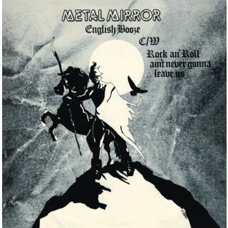 METAL MIRROR -- Rock An Roll Aint Never Gonna Leave Us  7"