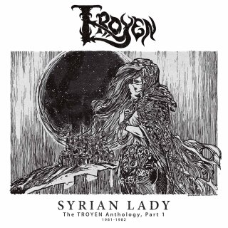 TROYEN -- Syrian Lady - Anthology Part 1 (1981-1982)  MLP  SILVER